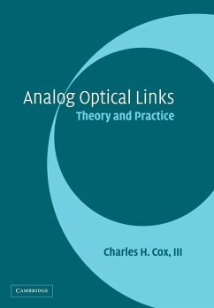 Analog Optical Links - Cox, Iii W. R .; Cox, Charles H. III; Cox III, Charles H.