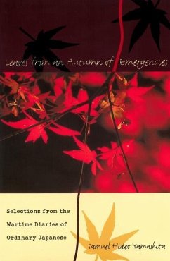 Leaves from an Autumn of Emergencies: Selections from the Wartime Diaries of Ordinary Japanese - Yamashita, Samuel Hideo