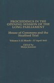 Proceedings in the Opening Session of the Long Parliament: House of Commons: The Strafford Trial. Volume 3: 22 March 1641 - 17 April 1641