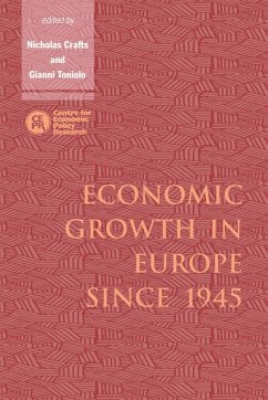 Economic Growth in Europe Since 1945 - Crafts, Nicholas / Toniolo, Gianni (eds.)