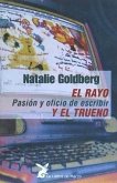 El rayo y el trueno : pasión y oficio de escribir