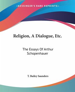 Religion, A Dialogue, Etc. - Saunders, T. Bailey