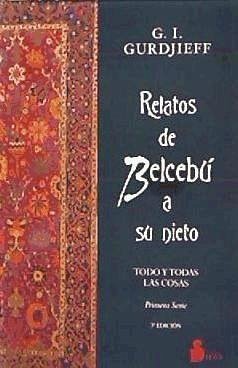 Relatos de Belcebú a su nieto - Gurdjieff, Georges Ivanovitch