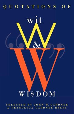 Quotations of Wit and Wisdom - Gardner, John; Reese, Francesca G.