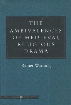 The Ambivalences of Medieval Religious Drama - Warning, Rainer