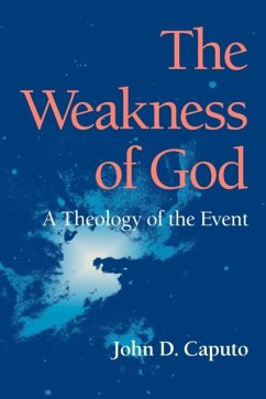 The Weakness of God - Caputo, John D.