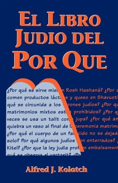 El Libro Judio del Por Que = Jewish Book of Why - Kolatch, Alfred J.