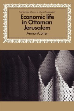 Economic Life in Ottoman Jerusalem - Cohen, Amnon; Amnon, Cohen