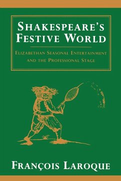 Shakespeare's Festive World - Laroque, Francois