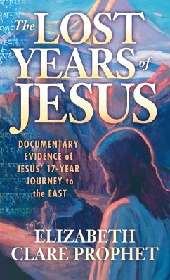 The Lost Years of Jesus - Prophet, Elizabeth Clare (Elizabeth Clare Prophet)