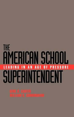 The American School Superintendent - Carter, Gene R; Cunningham, William G
