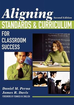 Aligning Standards & Curriculum for Classroom Success - Perna, Daniel M.; Davis, James R.