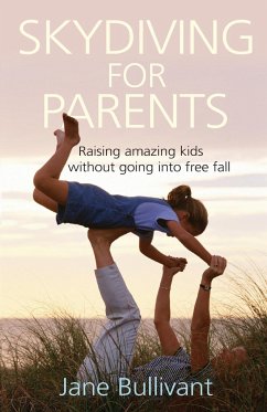 Skydiving for Parents - Bullivant, Jane