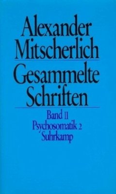 Psychosomatik. Tl.2 / Gesammelte Schriften, 10 Bde. 2 - Mitscherlich, Alexander