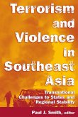Terrorism and Violence in Southeast Asia Terrorism and Violence in Southeast Asia