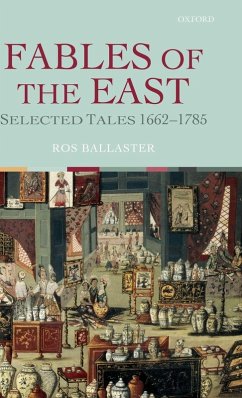 Fables of the East Selected Tales 1662-1785 - Ballaster, Ros (ed.)