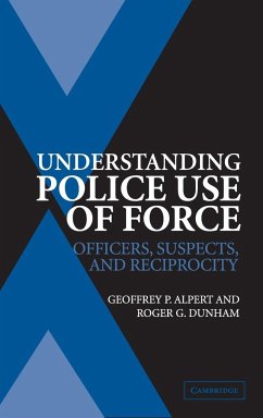 Understanding Police Use of Force - Alpert, Geoffrey P.; Dunham, Roger G.