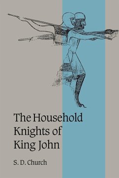 The Household Knights of King John - Church, S. D.