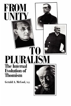 From Unity to Pluralism: The Internal Evolution of Thomism - McCool, Gerald A.