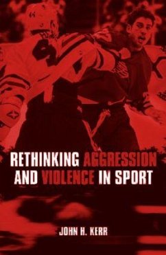 Rethinking Aggression and Violence in Sport - Kerr, John H