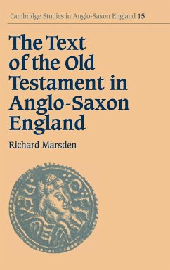 The Text of the Old Testament in Anglo-Saxon England - Marsden, Richard