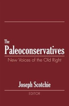 The Paleoconservatives - Scotchie, Joseph A.
