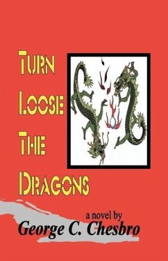 Turn Loose the Dragons - Chesbro, George C.