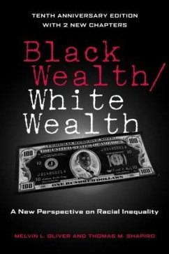 Black Wealth / White Wealth - Oliver, Melvin; Shapiro, Thomas