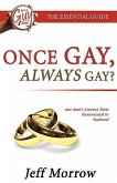 Once Gay Always Gay? Homosexual to Husband