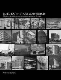 Building the Post-War World - Bullock, Nicholas