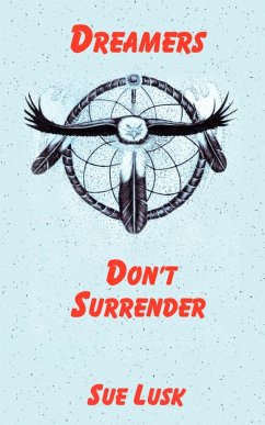 Dreamers Don't Surrender - Lusk, Sue