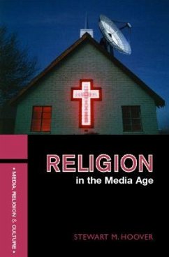 Religion in the Media Age - Hoover, Stewart M