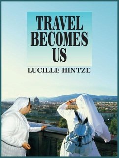 TRAVEL BECOMES US - Hintze, Lucille