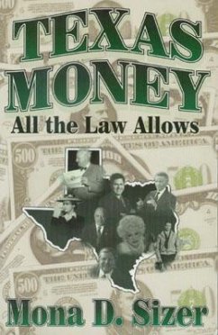 Texas Money: All the Law Allows - Sizer, Mona D.