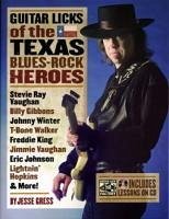 Guitar Licks of the Texas Blues Rock Heroes - Gress, Jesse