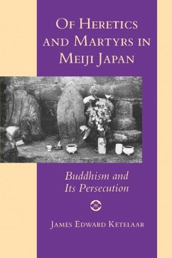 Cover Of Heretics and Martyrs in Meiji Japan
