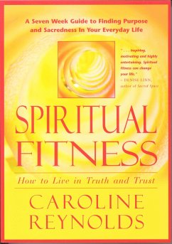 Spiritual Fitness - How to Live in Truth and Trust - Reynolds, Caroline