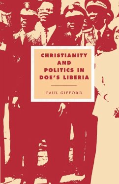 Christianity and Politics in Doe's Liberia - Gifford, Paul