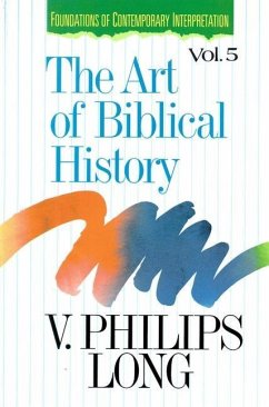 The Art of Biblical History - Long, V Philips