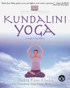 Whole Way Library: Kundalini Yoga: Unlock Your Inner Potential Through Life-Changing Exercise - Reed, Lana April