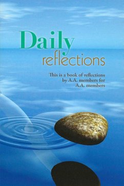Daily Reflections: A Book of Reflections by AA Members for AA Members - Anonymous