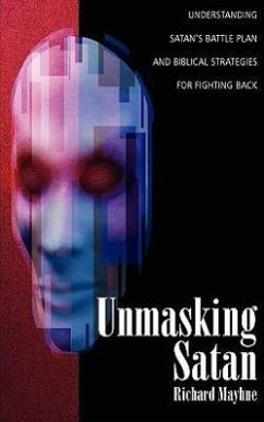 Unmasking Satan - Mayhue, Richard L