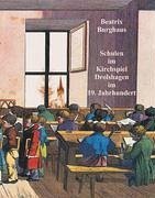 Schulen im Kirchspiel Drolshagen im 19. Jahrhundert - Burghaus, Beatrix