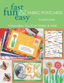 Fast Fun & Easy Fabric Postcards