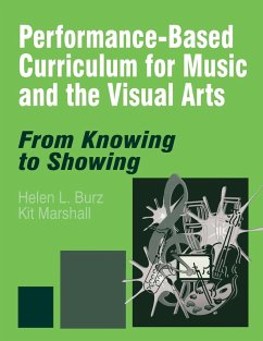 Performance-Based Curriculum for Music and the Visual Arts - Burz, Helen L.; Marshall, Kit