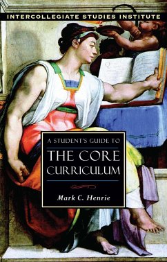 A Student's Guide to Core Curriculum - Henrie, Mark C