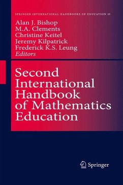 Second International Handbook of Mathematics Education - Bishop, A.J. / Clements, M.A. (Ken) / Keitel, Christine / Kilpatrick, Jeremy / Leung, Frederick K.S. (eds.)