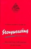 Storyweaving, You and Your Faith Journey: You and Your Faith Journey-Leader's Guide