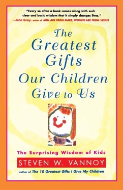 The Greatest Gifts Our Children Give to Us - Vannoy, Steven W.