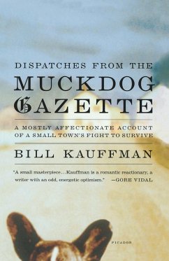 Dispatches from the Muckdog Gazette - Kauffman, Bill